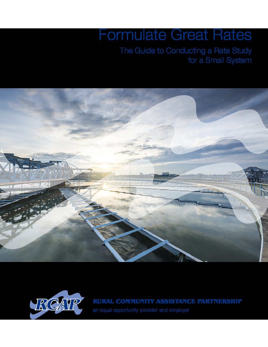Formulate Great Rates The Guide to Conducting a Rate Study for a Small System
